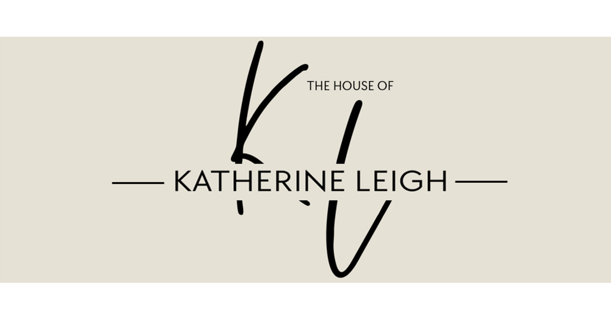The House of Katherine Leigh "Pieces for Your LIfe"
– THOFKL