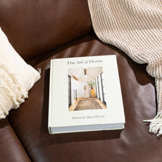 The Art of Home: A Designer Guide to Creating an Elevated Yet Approachable Home